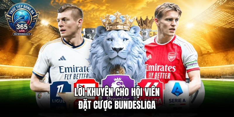 Lời khuyên cho hội viên đặt cược Bundesliga